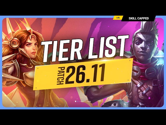 NEW TIER LIST for PATCH 26.11 - League of Legends