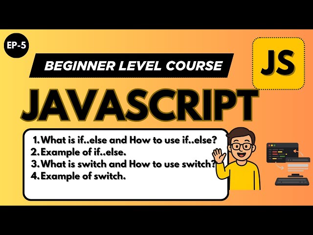 if else in JavaScript | switch  in JavaScript |  JavaScript Tutorial in Hindi (2025)