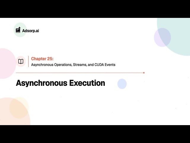 25.1 | Asynchronous Execution