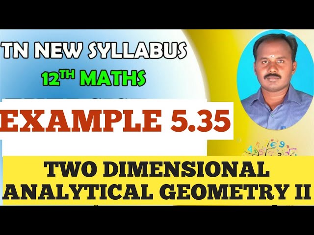 EXAMPLE 5.35.| CLASS 12 MATHS |TWO DIMENSIONAL ANALYTICAL GEOMETRY II |CHAPTER 5 |
