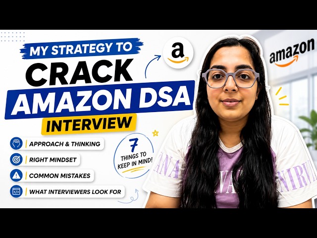My Amazon DSA Interview Strategy | 7 Things That Matter