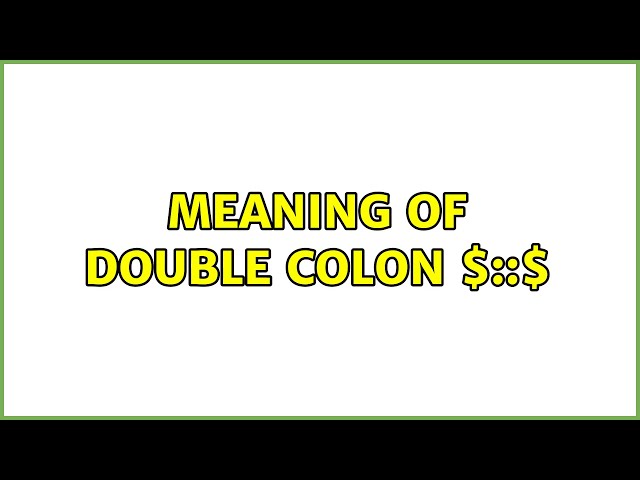 Meaning of double colon $::$