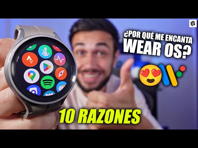 ✅10 RAZONES por las que DEBES TENER un SMARTWATCH Wear OS