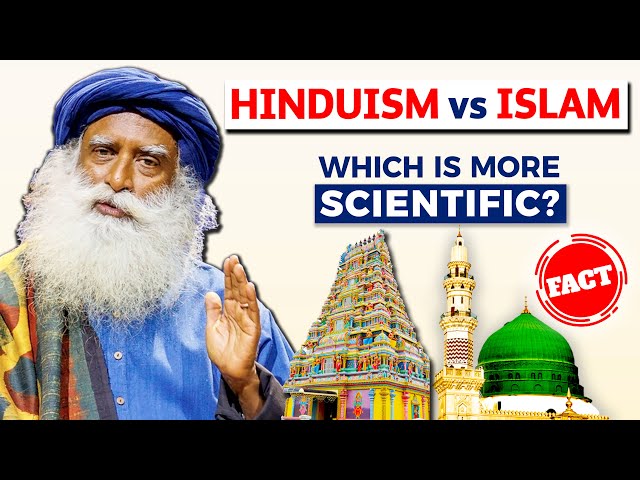 HINDUISM vs ISLAM | Which is More Scientific? | Amazing Scientific Facts | Sadhguru Darshan