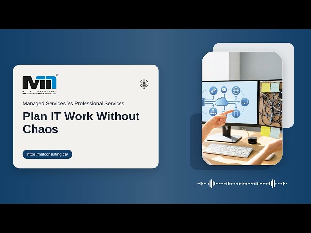 Managed Services vs. Professional Services: Plan IT Work Without Chaos