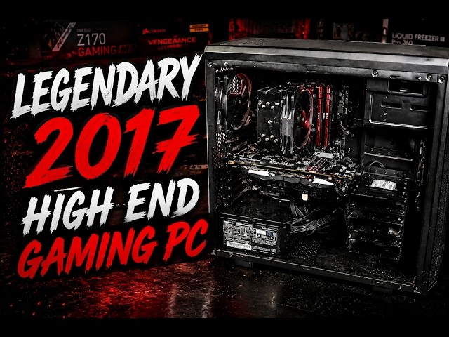 Legendary 2017 High End Gaming PC