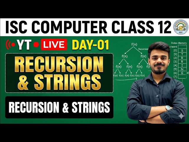 Recursion & Strings | ISC Class 12 | Computer | Day - 01| YT Live | Hritik Raj