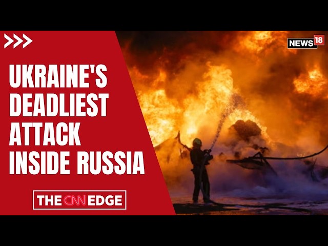 Ukraine's Deadliest Strike Inside Russia in 2 Years | Russia Under Heavy Drone Attack | N18G