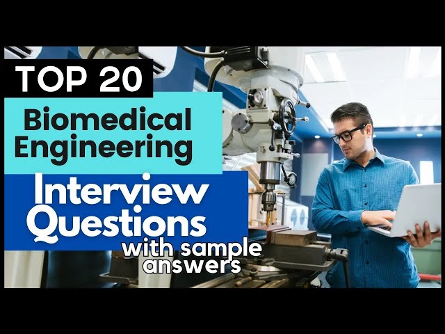 Biomedical Engineering Interview Questions and Answers for 2025