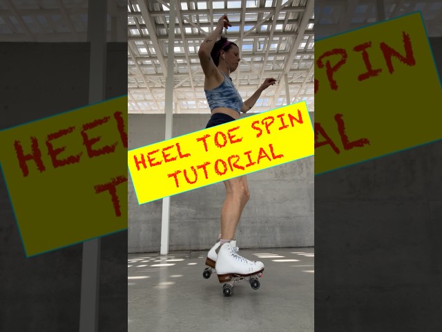 HEEL TOE SPIN Roller Skate TUTORIAL