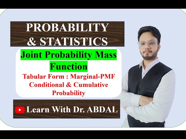 Joint Probability Mass Function | Probability and Statistics | Solved Problems | By Dr. ABDAL