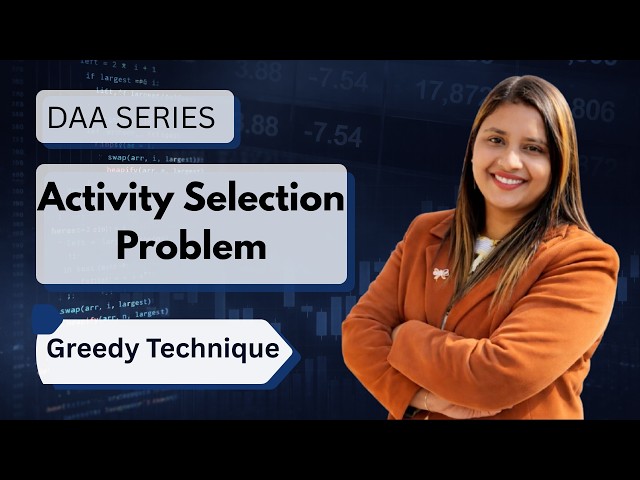 Lec 44: Activity Selection Problem | Greedy Method | DAA