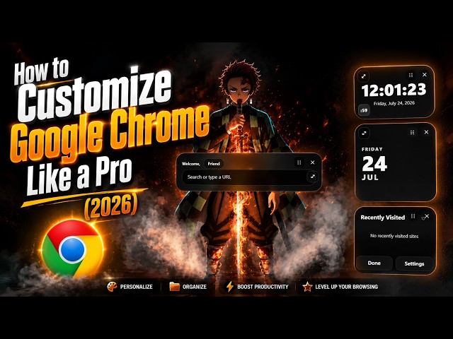 How to Customize Google Chrome Like a Pro (2026)
