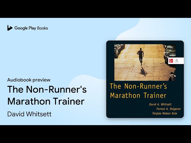 The Non-Runner's Marathon Trainer by David Whitsett · Audiobook preview