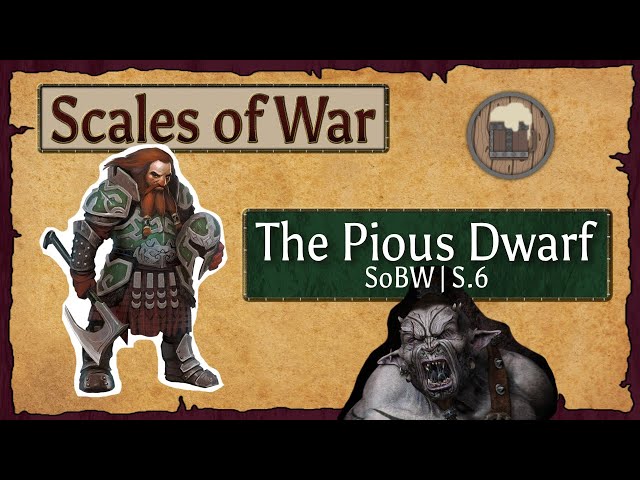 The Pious Dwarf | SoBW - S.6