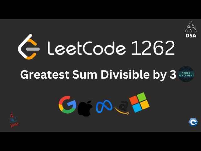 LeetCode 1262 🔥 Greatest Sum Divisible by 3 | Recursion + Memoization DP | Clean & Optimal Logic