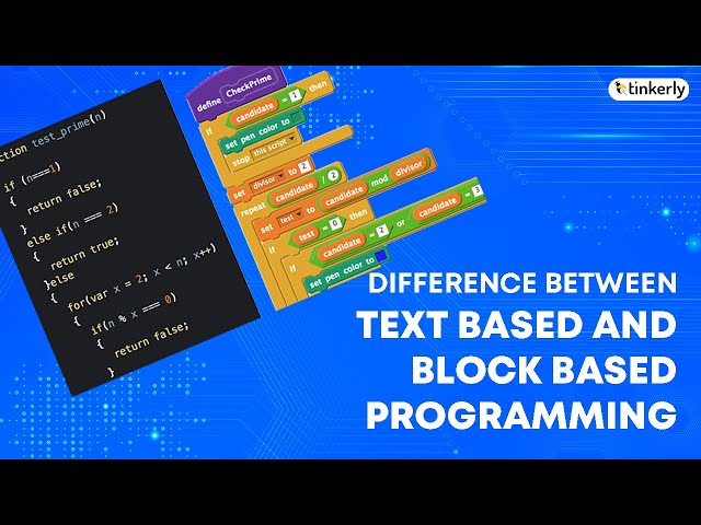 What Is The Difference Between Block Coding Vs Text-based Coding? Coding for Kids -Tinkerly