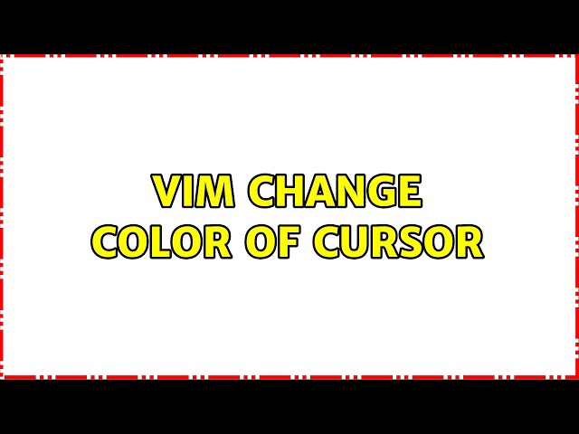 Vim change color of cursor