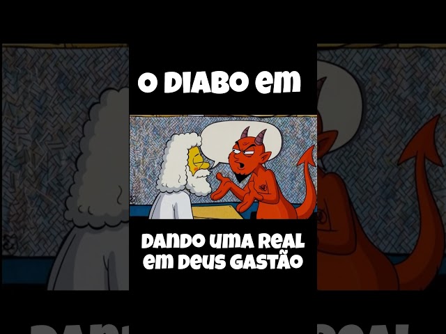 God and the Devil: The devil giving God a reality check.