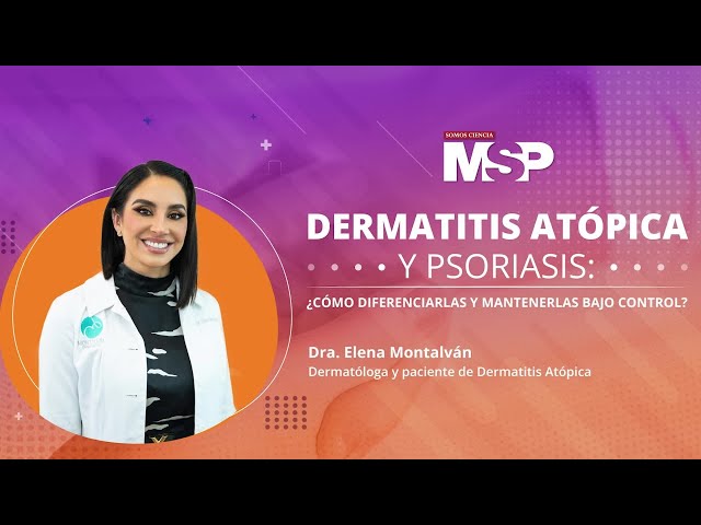 Dermatitis Atópica y Psoriasis: ¿Cómo diferenciarlas y mantenerlas bajo control?