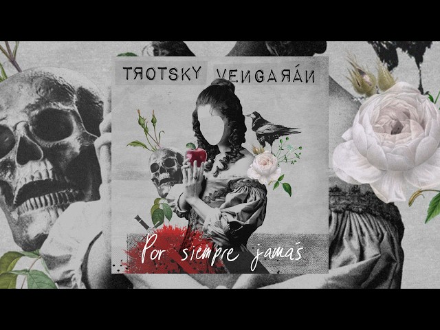 TROTSKY VENGARÁN - Por siempre jamás (Videoclip Oficial) @trotskyvengaran