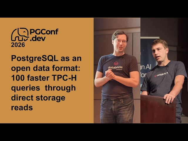 PostgreSQL as an open data format: 100x TPC-H queries  through direct storage reads (PConf.dev 2026)