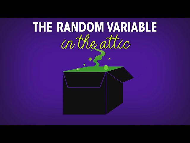 The random variable in the attic