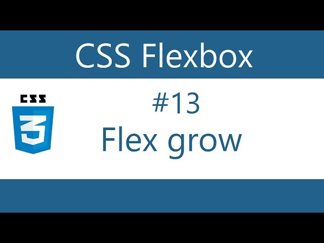 Flexbox Tutorial - 13 - Flex grow