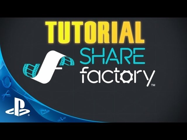 Tutorial SHAREfactory | PS4