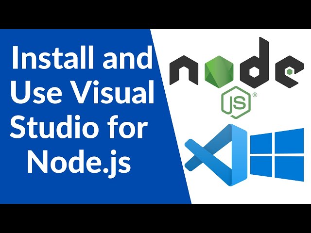 Node.js Tutorial for Beginners -  Install and Use Visual Studio Code on Windows 10 for NodeJs