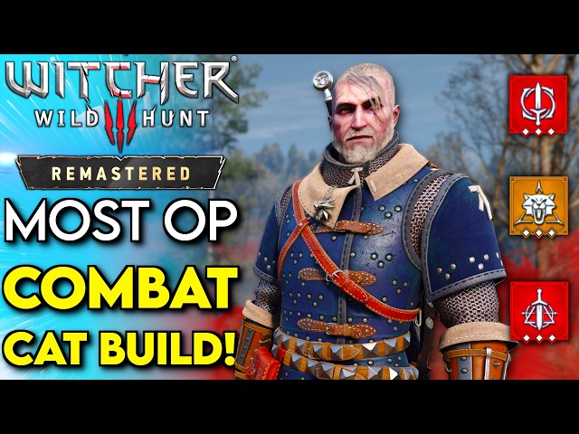 Best COMBAT Build In The Witcher 3 Remastered! | Witcher 3 Remastered Feline Build Guide & Tips