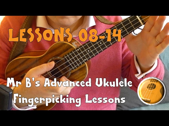 Mr B's Ukulele Channel | Advanced Fingerpicking Patterns 08-14