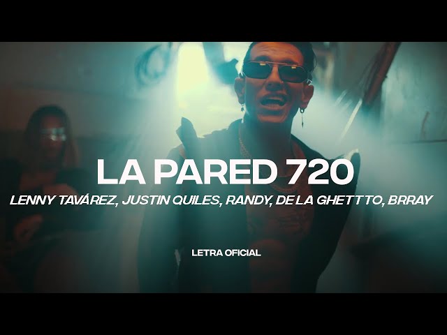 Lenny Tavárez, Justin Quiles, Randy, De La Ghetto, Brray - La Pared 720  (Lyric Video) | CantoYo