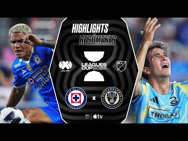 Cruz Azul vs. Philadelphia Union | Leagues Cup | Full Match Highlights