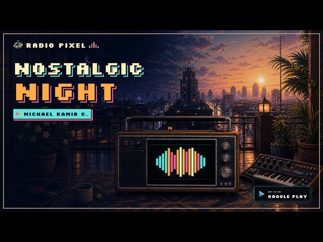 Nostalgic Night by Michael Ramir C. | Radio Pixel