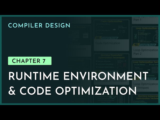 Runtime Environment & Code Optimization | Chapter-7 | Compiler Design | nesoacademy.org