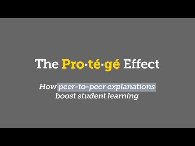 The Protégé Effect: 3 Ways to Maximize Peer-to-Peer Learning