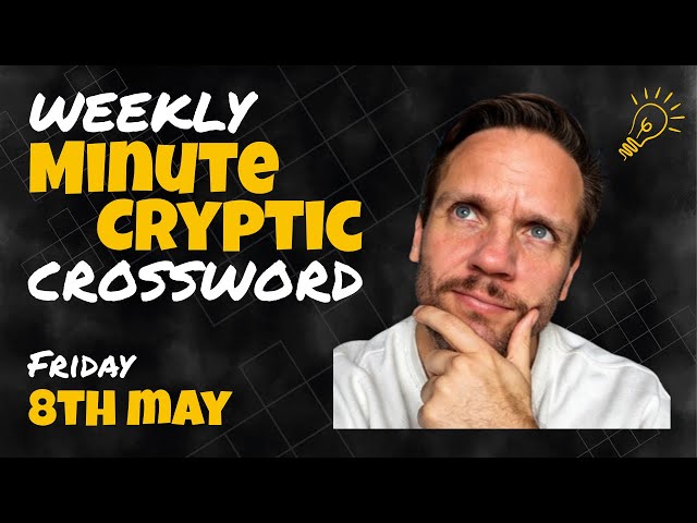 Weekly @MinuteCryptic  Crossword: Friday 8th May