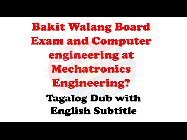Why mechatronics  and Computer engineering don't have Board exam? (Tagalog dubbed-English subtitle)