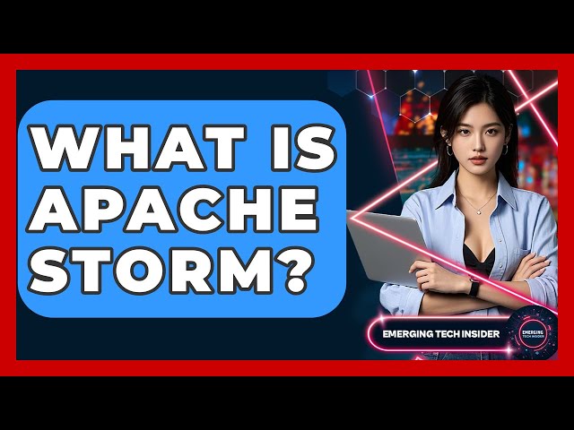 What Is Apache Storm? - Emerging Tech Insider