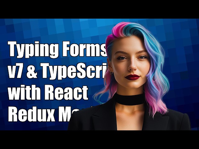 Typing redux forms v7 with TypeScript and React