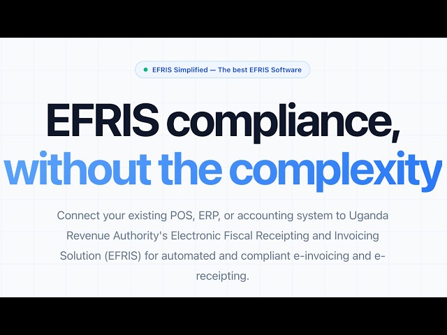 Introducing EFRIS Simplified - The Go To URA EFRIS Integration platform