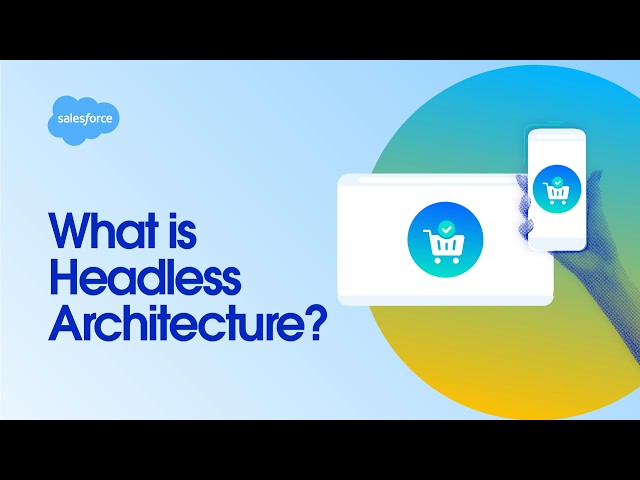 What is a Headless Architecture? | Salesforce