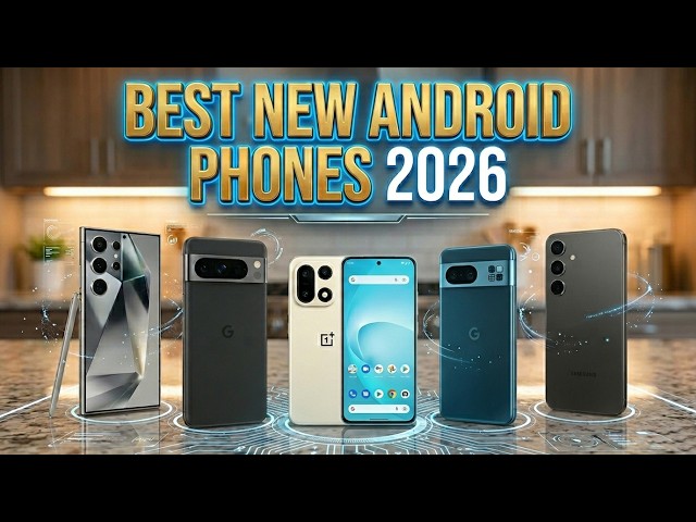 Top 5 Best Android Phones to Buy in 2026 (Don’t Upgrade Before Watching This!)