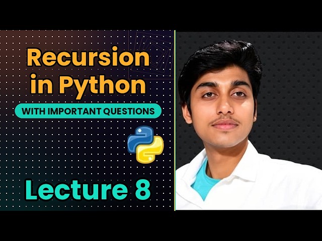 Recursion in Python | Complete Explanation with Examples & Questions |Lecture 8| #python #recursion