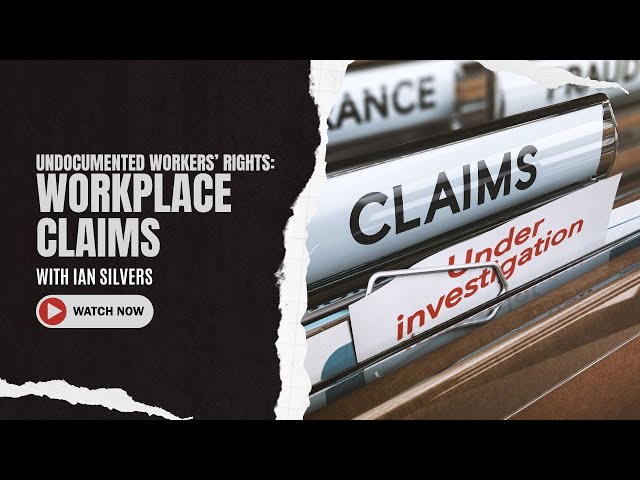 Filing Employment Claims as an Undocumented Worker