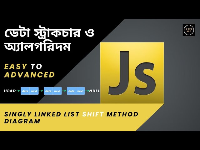 Data Structure and Algorithms Bangla #45 Singly Linked List Javascript Bangla  Shift Method Diagram