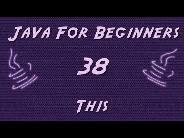 Learn Java for Beginners - 38 - This