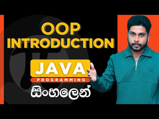 Java Tutorial - 18 | OOP Introduction | Object Oriented Programming | Sinhala
