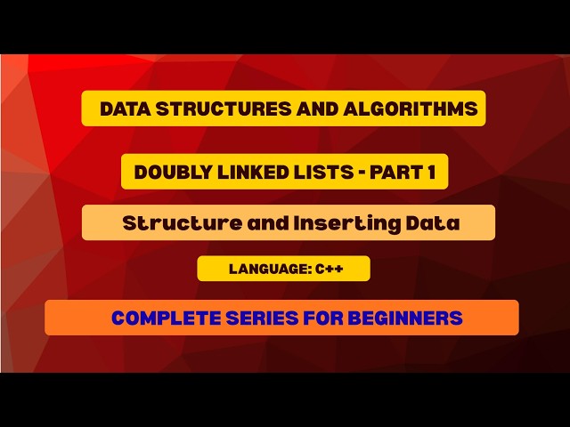 Data Structures and Algorithms - Intro to Doubly Linked List